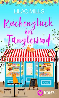 Kuchenglück in Tanglewood - Lilac Mills - E-Book
