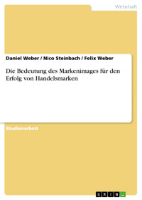Die Bedeutung des Markenimages für den Erfolg von Handelsmarken - Daniel Weber - E-Book