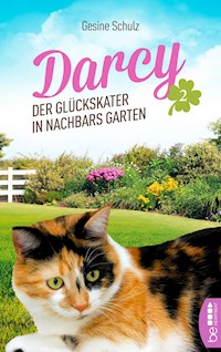 Darcy - Der Glückskater in Nachbars Garten - Gesine Schulz - E-Book