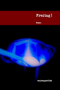 Freitag! - stefan stamm - E-Book