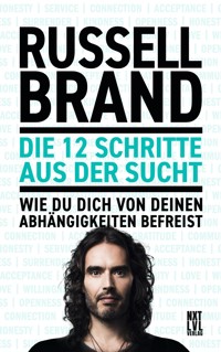 Die 12 Schritte aus der Sucht - Russell Brand - E-Book