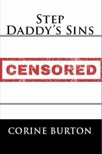 Step Daddy's Sins: Taboo Erotica - Corine Burton - E-Book