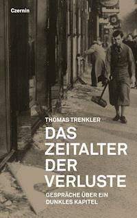 Das Zeitalter der Verluste - Thomas Trenkler - E-Book