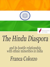 The Hindu Diaspora and its hostile relationship with ethnic minorities in India - Franca Colozzo - E-Book
