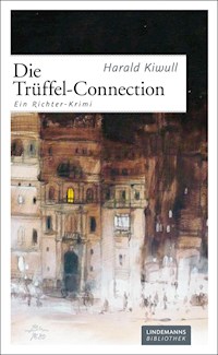 Die Trüffel-Connection - Harald Kiwull - E-Book