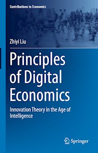 Principles of Digital Economics - Zhiyi Liu - E-Book