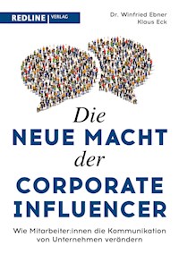 Die neue Macht der Corporate Influencer - Winfried Ebner - E-Book