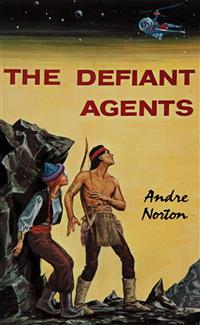 The Defiant Agents - Andre Norton - E-Book