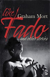 Like Fado - Graham Mort - E-Book