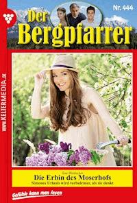 Die junge Erbin des Moserhofs - Toni Waidacher - E-Book