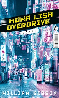 Mona Lisa Overdrive - William Gibson - E-Book