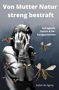 Von Mutter Natur streng bestraft - Isabel de Agony - E-Book