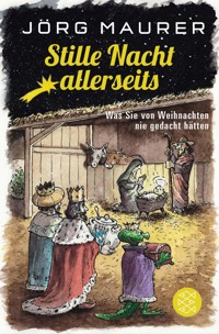 Stille Nacht allerseits - Jörg Maurer - E-Book