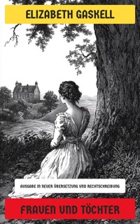 Frauen und Töchter - Elizabeth Gaskell - E-Book