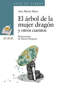 El árbol de la mujer dragón y otros cuentos - Ana María Shua - E-Book
