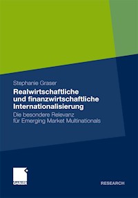 Realwirtschaftliche und finanzwirtschaftliche Internationalisierung - Stephanie Graser - E-Book