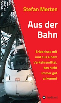 Aus der Bahn - Stefan Merten - E-Book
