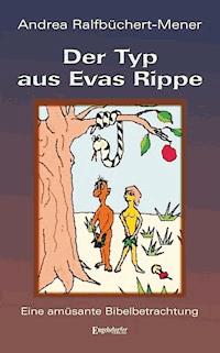 Der Typ aus Evas Rippe - Andrea Ralfbüchert-Mener - E-Book