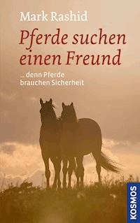 Pferde suchen einen Freund - Mark Rashid - E-Book
