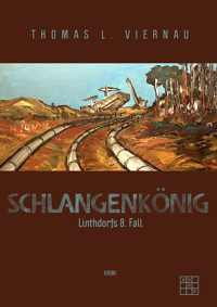 Schlangenkönig - Thomas L. Viernau - E-Book