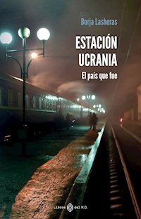 Estación Ucrania - Borja Lasheras - E-Book