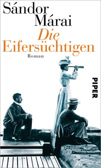 Die Eifersüchtigen - Sándor Márai - E-Book