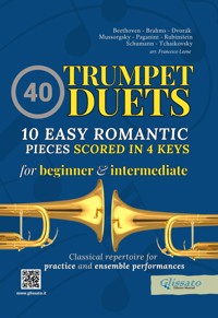 40 Trumpet Duets - 10 Easy Romantic Pieces scored in 4 keys - Johannes Brahms - E-Book