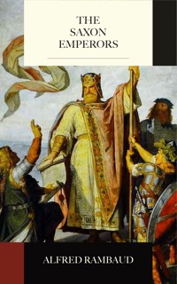 The Saxon Emperors - Alfred Rambaud - E-Book
