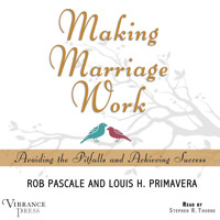 Making Marriage Work - Avoiding the Pitfalls and Achieving Success (Unabridged) - Rob Pascale - Hörbuch