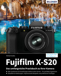 Fujifilm X-S20 - Michael Gradias - E-Book