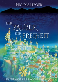 Der Zauber der Freiheit - Nicole Lieger - E-Book