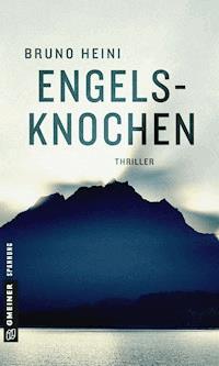 Engelsknochen - Bruno Heini - E-Book