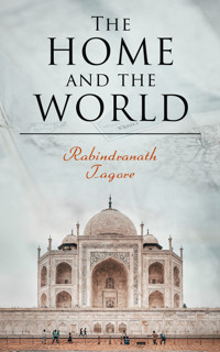 The Home and the World - Rabindranath Tagore - E-Book