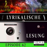 Lyrikalische Lesung Episode 62 - Various Artists - Hörbuch