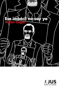 Ese imbécil no soy yo - Héctor Zagal - E-Book