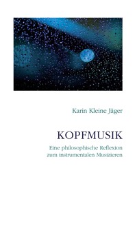 Kopfmusik - Karin Kleine Jäger - E-Book