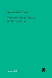 Kritischer Kommentar zu Kants Anthropologie in pragmatischer Hinsicht (1798) - Reinhard Brandt - E-Book
