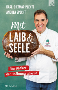 Mit Laib und Seele - Karl-Dietmar Plentz - E-Book