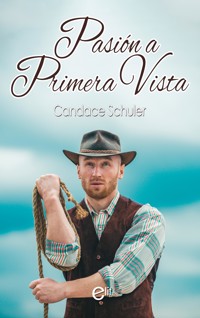 Pasión a primera vista - Candace Schuler - E-Book