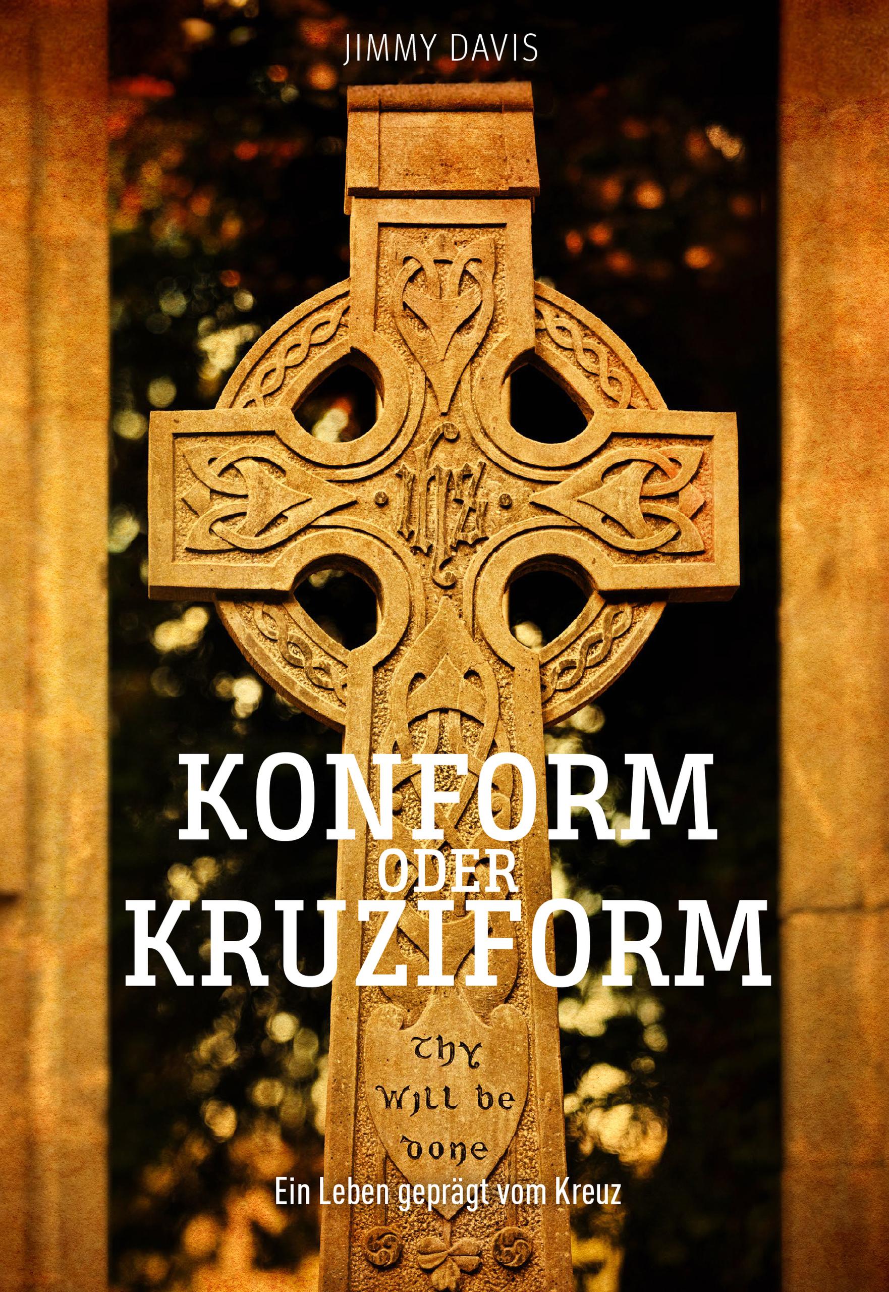Konform oder Kruziform - Jimmy B. Davis - E-Book