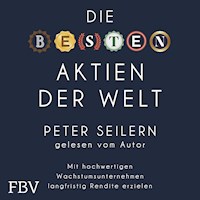 Die besten Aktien der Welt - Peter Seilern - Hörbuch