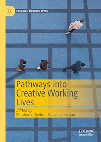 Pathways into Creative Working Lives -  - E-Book