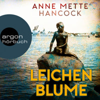 Leichenblume (Ungekürzte Lesung) - Anne Mette Hancock - Hörbuch