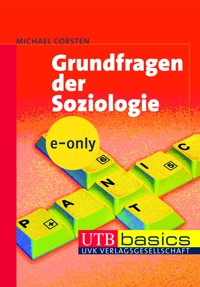 Grundfragen der Soziologie - Michael Corsten - E-Book