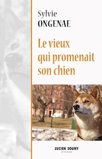 Le vieux qui promenait son chien - Sylvie Ongenae - E-Book