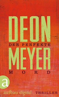 Der perfekte Mord - Deon Meyer - E-Book
