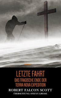 Letzte Fahrt - Robert Falcon Scott - E-Book
