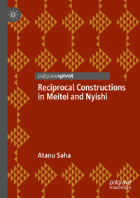 Reciprocal Constructions in Meitei and Nyishi - Atanu Saha - E-Book