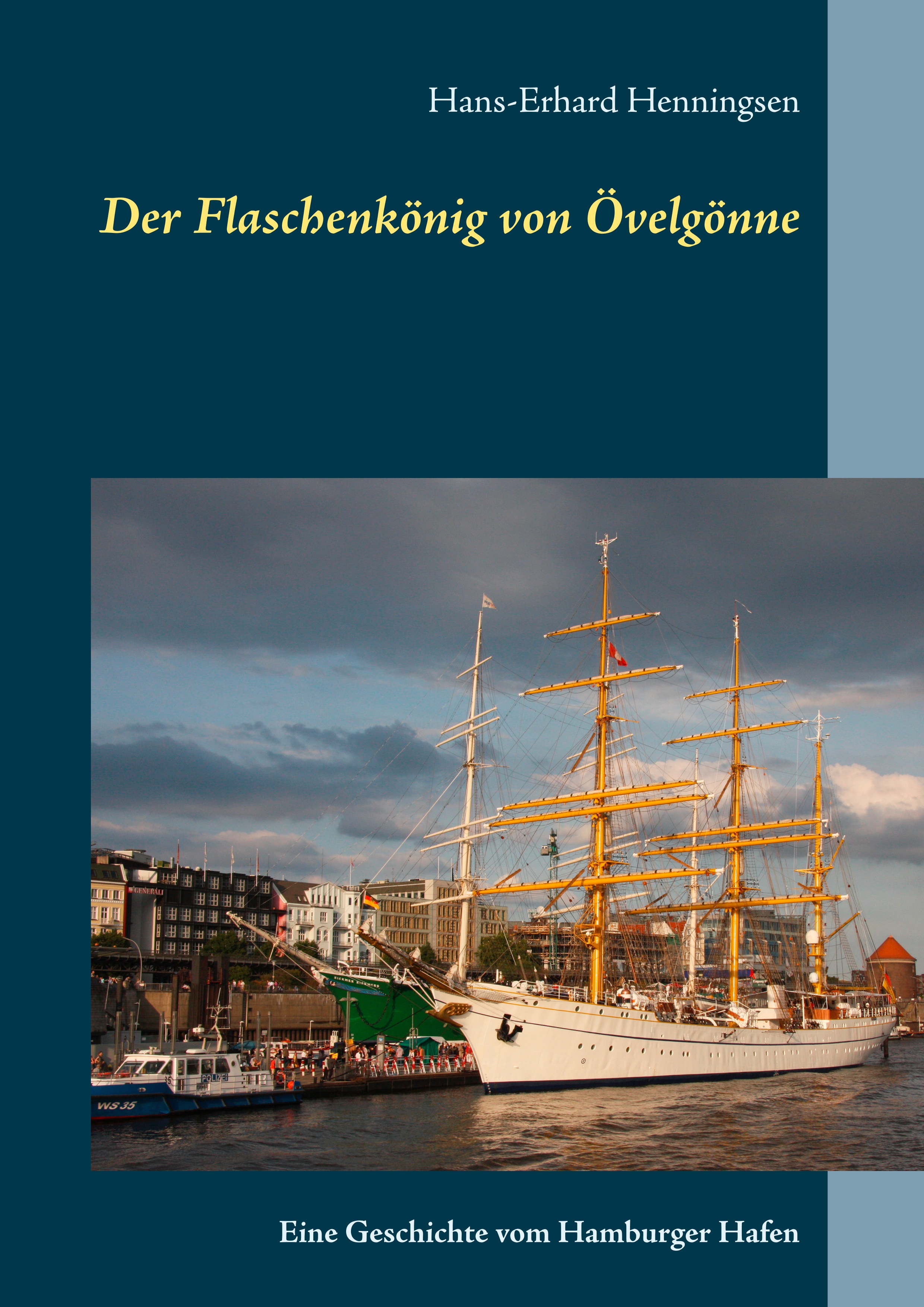 Der Flaschenkönig von Övelgönne - Hans-Erhard Henningsen - E-Book