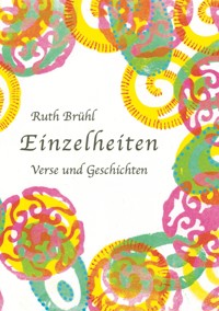 Einzelheiten - Ruth Brühl - E-Book